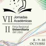 VII Jornadas Académicas y II Feria Universitaria Regional del Libro